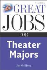 Great Jobs for Theater Majors, Second edition