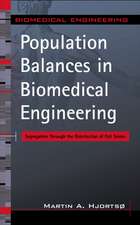 Population Balances in Biomedical Engineering