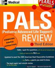 PALS (Pediatric Advanced Life Support) Review: Pearls of Wisdom, Third Edition