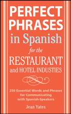 Perfect Phrases In Spanish For The Hotel and Restaurant Industries