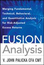 Fusion Analysis: Merging Fundamental and Technical Analysis for Risk-Adjusted Excess Returns