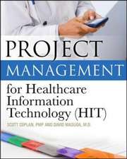 Project Management for Healthcare Information Technology