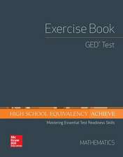 High School Equivalency Achieve, GED Exercise Book Math