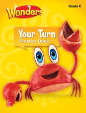 Wonders, Your Turn Practice Book, Grade K