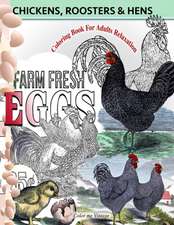 Chickens, Roosters and Hens coloring book for adults