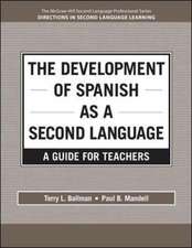 The Development of Spanish as a Second Language: A Guide for Teachers