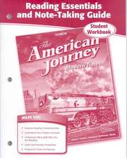 The American Journey: Modern Times, Reading Essentials and Note-Taking Guide