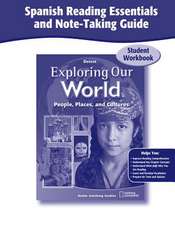 Exploring Our World, Spanish Reading Essentials and Note-Taking Guide Workbook: Modern Times, Studentworks Plus DVD