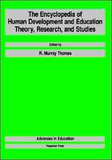 The Encyclopedia of Human Development and Education: Theory, Research, and Studies