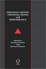 Strategic Groups, Strategic Moves and Performance