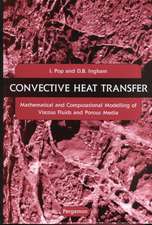 Convective Heat Transfer: Mathematical and Computational Modelling of Viscous Fluids and Porous Media