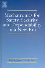 Mechatronics for Safety, Security and Dependability in a New Era