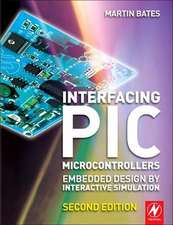 Interfacing PIC Microcontrollers: Embedded Design by Interactive Simulation