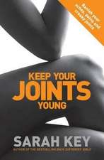 Key, S: Keep Your Joints Young