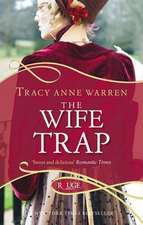 Warren, T: Wife Trap: A Rouge Regency Romance