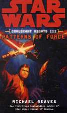 Star Wars: Coruscant Nights III - Patterns of Force