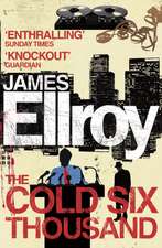 Ellroy, J: Cold Six Thousand