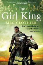 Clothier, M: The Girl King