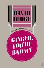 Lodge, D: Ginger, You're Barmy