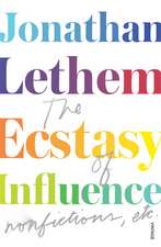 Lethem, J: The Ecstasy of Influence