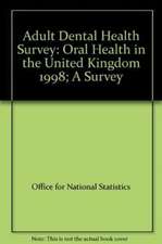 Adult Dental Health Survey (1998): Oral Health in the United Kingdom 1998.