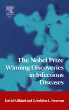 The Nobel Prize Winning Discoveries in Infectious Diseases