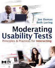 Moderating Usability Tests: Principles and Practices for Interacting