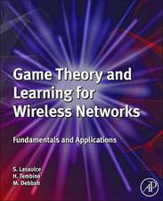 Game Theory and Learning for Wireless Networks: Fundamentals and Applications