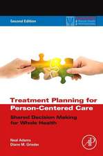 Treatment Planning for Person-Centered Care: Shared Decision Making for Whole Health