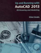 Up and Running with AutoCAD 2013: 2D Drawing and Modeling