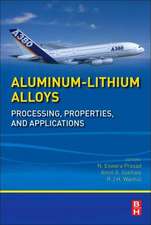 Aluminum-Lithium Alloys: Processing, Properties, and Applications