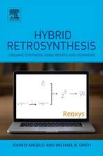 Hybrid Retrosynthesis: Organic Synthesis using Reaxys and SciFinder