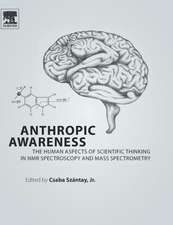 Anthropic Awareness: The Human Aspects of Scientific Thinking in NMR Spectroscopy and Mass Spectrometry