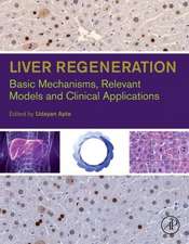 Liver Regeneration: Basic Mechanisms, Relevant Models and Clinical Applications