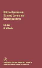 Silicon-Germanium Strained Layers and Heterostructures: Semi-conductor and semi-metals series