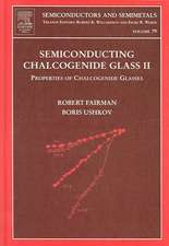 Semiconducting Chalcogenide Glass II: Properties of Chalcogenide Glasses