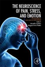 Neuroscience of Pain, Stress, and Emotion: Psychological and Clinical Implications