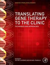 Translating Gene Therapy to the Clinic: Techniques and Approaches