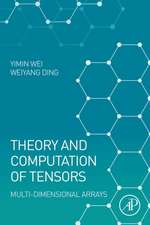 Theory and Computation of Tensors: Multi-Dimensional Arrays