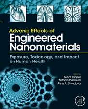 Adverse Effects of Engineered Nanomaterials: Exposure, Toxicology, and Impact on Human Health