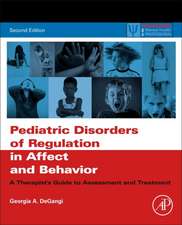 Pediatric Disorders of Regulation in Affect and Behavior: A Therapist's Guide to Assessment and Treatment