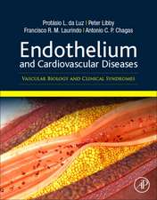 Endothelium and Cardiovascular Diseases: Vascular Biology and Clinical Syndromes