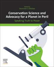 Conservation Science and Advocacy for a Planet in Peril: Speaking Truth to Power