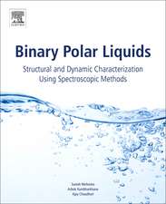 Binary Polar Liquids: Structural and Dynamic Characterization Using Spectroscopic Methods