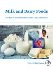 Milk and Dairy Foods: Their Functionality in Human Health and Disease