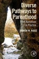 Diverse Pathways to Parenthood: From Narratives to Practice