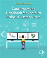 Data Processing Handbook for Complex Biological Data Sources