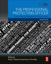 The Professional Protection Officer: Practical Security Strategies and Emerging Trends