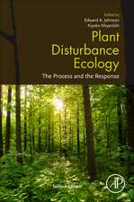 Plant Disturbance Ecology: The Process and the Response