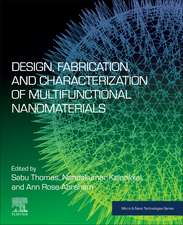 Design, Fabrication, and Characterization of Multifunctional Nanomaterials